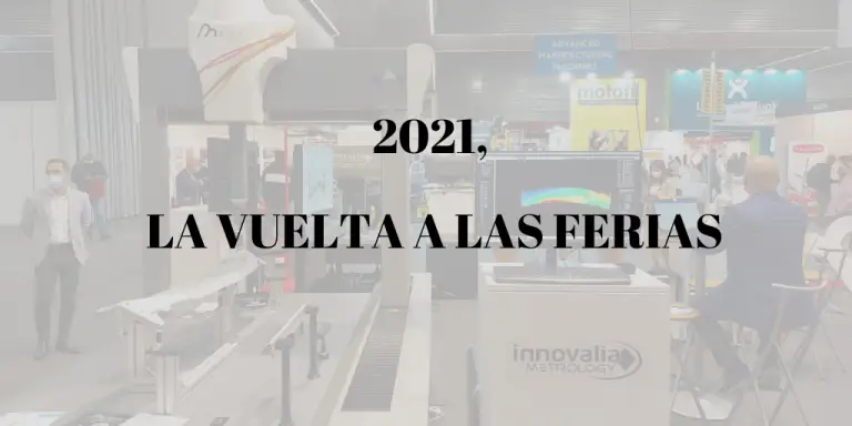 2021, La vuelta de Innovalia Metrology a las ferias